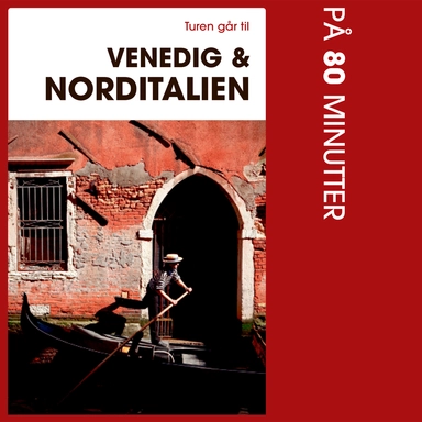 Turen går til Venedig & Norditalien på 80 minutter