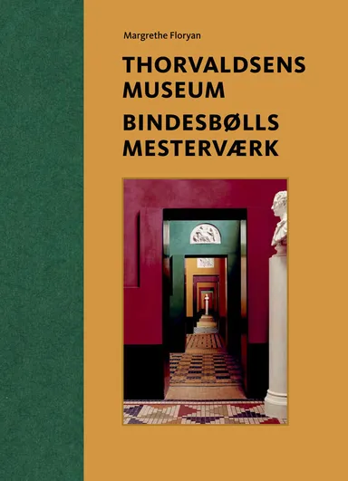 Thorvaldsens Museum. Bindesbølls mesterværk