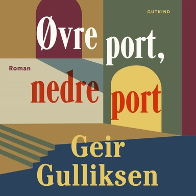 Øvre port, nedre port