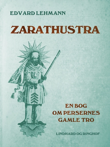 Zarathustra. En bog om persernes gamle tro