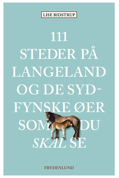 111 steder på Langeland og de sydfynske øer som du skal se