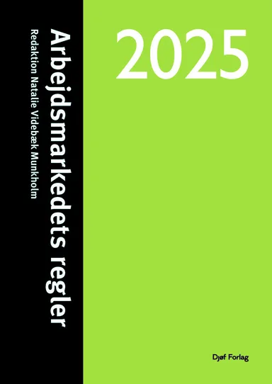 Arbejdsmarkedets regler 2025