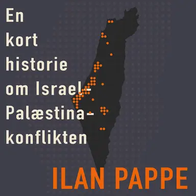 En kort historie om Israel-Palæstina-konflikten