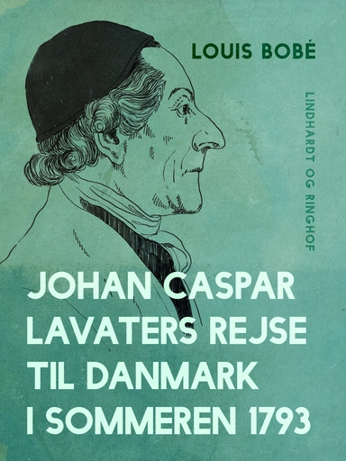 Johan Caspar Lavaters rejse til Danmark i sommeren 1793