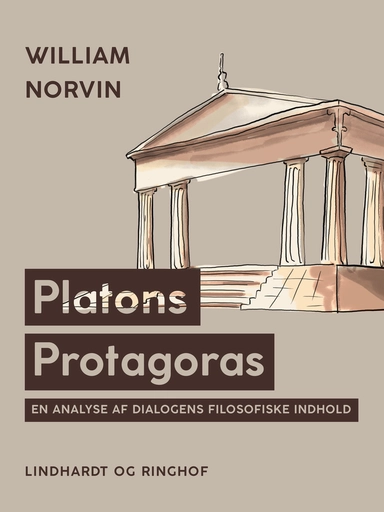 Platons Protagoras. En analyse af dialogens filosofiske indhold