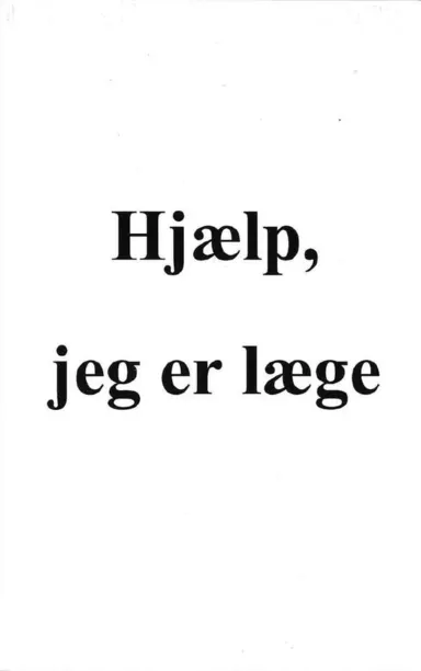 Hjælp, jeg er læge