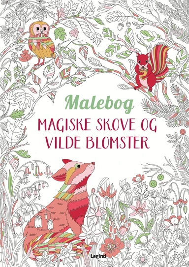 Malebog: Magiske skove og vilde blomster