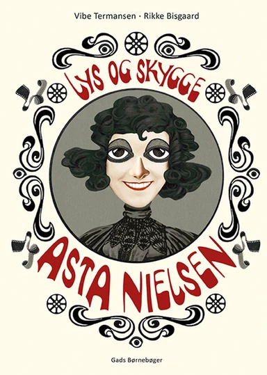 Asta Nielsen - i lys og skygge