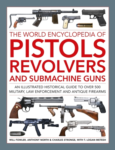 Pistols, Revolvers And Submachine Guns, The World Encycloped