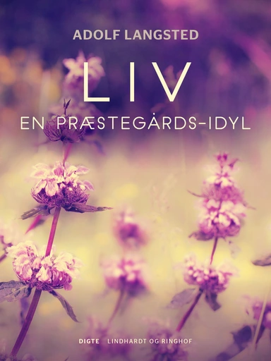 Liv. En præstegårds–idyl