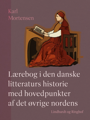 Lærebog i den danske litteraturs historie med hovedpunkter af det øvrige nordens