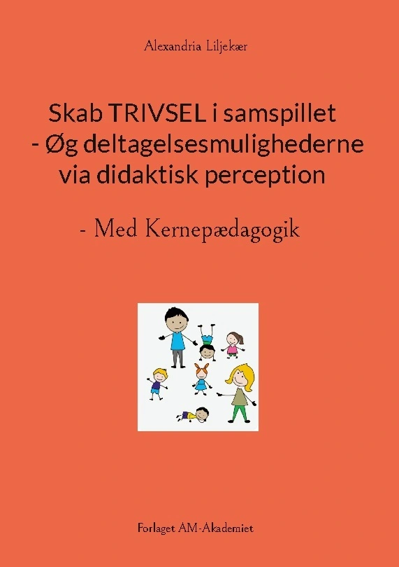 Skab TRIVSEL i samspillet  - Øg deltagelsesmulighederne via didaktisk perception