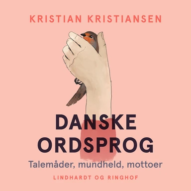 Danske ordsprog. Talemåder, mundheld, mottoer