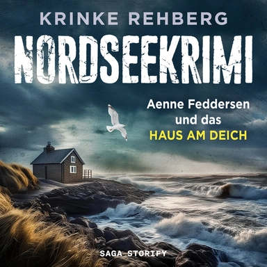 NORDSEEKRIMI – Aenne Feddersen und das Haus am Deich