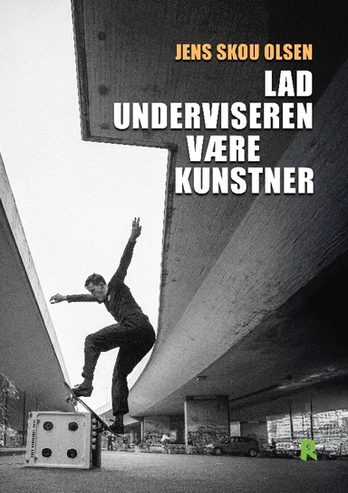 Lad underviseren være kunstner