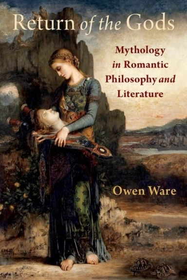 Return Of The Gods Mythology In Romantic Philosophy And Lite