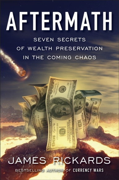 Aftermath Seven Secrets Of Wealth Preservation In The Coming