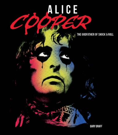 Alice Cooper The Godfather Of Shock & Roll