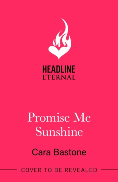 Promise Me Sunshine A Heartwarming, Slow-Burn Romance