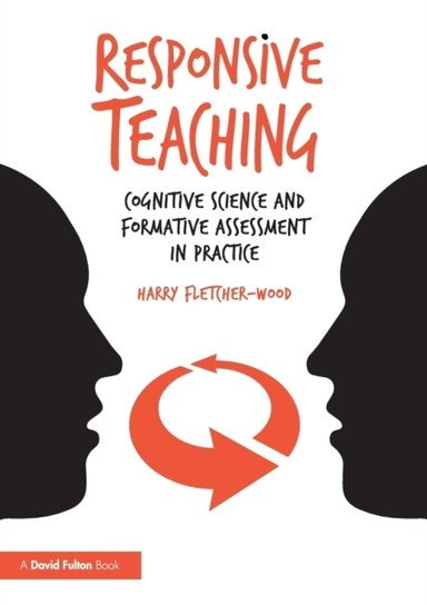 Responsive Teaching Cognitive Science And Formative Assessme