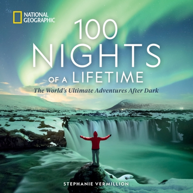 100 Nights Of A Lifetime The World'S Ultimate Adventures Aft