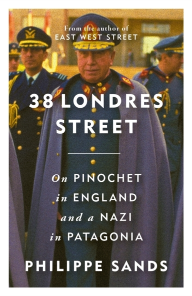38 LONDRES STREET ON IMPUNITY, PINOCHET IN ENGLAND AND A NAZ