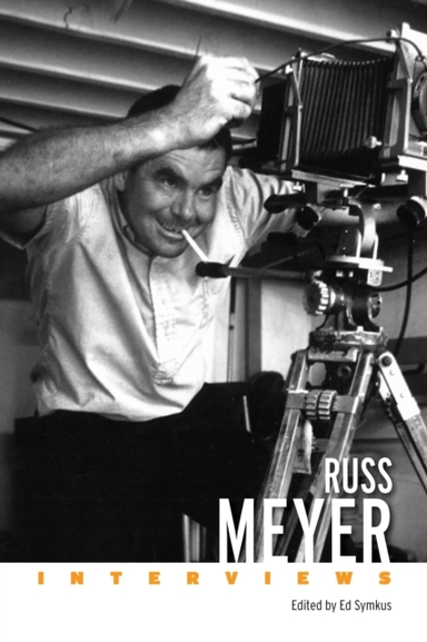 RUSS MEYER INTERVIEWS