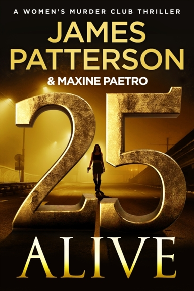 25 ALIVE (WOMEN'S MURDER CLUB 25)
