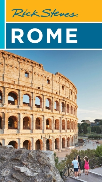 RICK STEVES ROME TWENTY-FOURTH EDITION