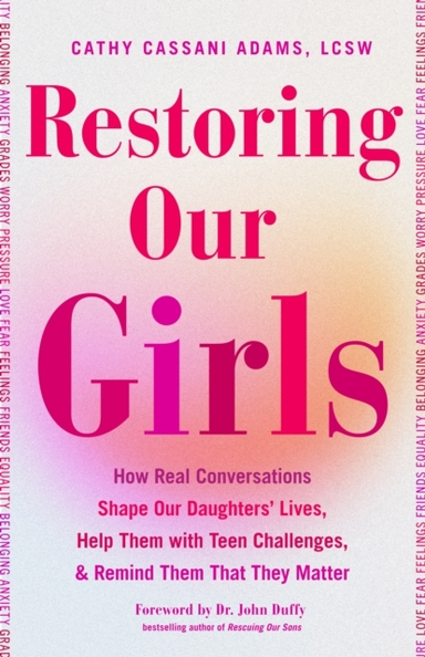 RESTORING OUR GIRLSHOW REAL CONVERSATIONS SHAPE OUR DAUGHTER