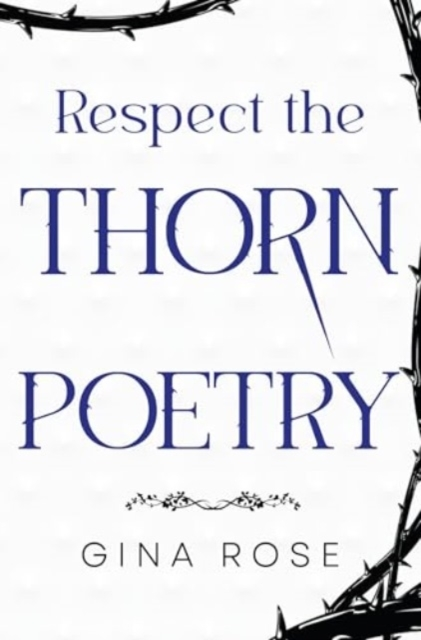 RESPECT THE THORN POETRY