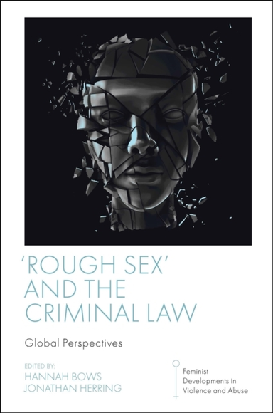 ROUGH SEX' AND THE CRIMINAL LAWGLOBAL PERSPECTIVES