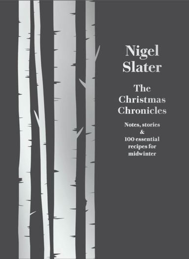 The Christmas Chronicles Notes, Stories & 100 Essential Reci