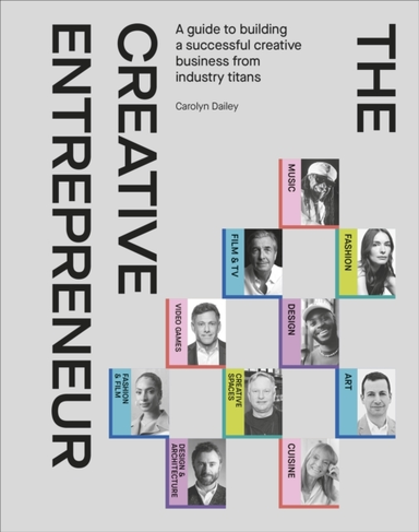 The Creative Entrepreneur A Guide To Building A Successful C