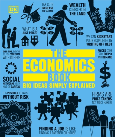 The Economics Book Big Ideas Simply Explained