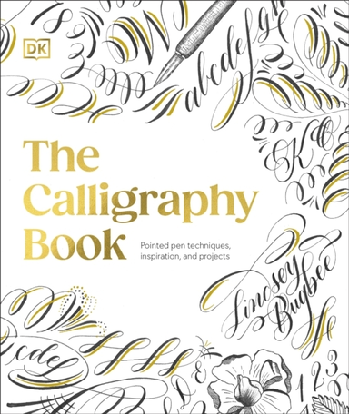 The Calligraphy Book Pointed Pen Techniques, Inspiration, An