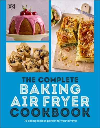The Complete Baking Air Fryer Cookbook 75 Baking Recipes Per