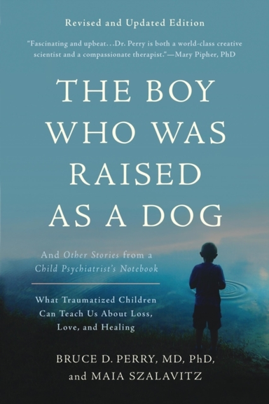 The Boy Who Was Raised As A Dog, 3Rd Edition And Other Stori