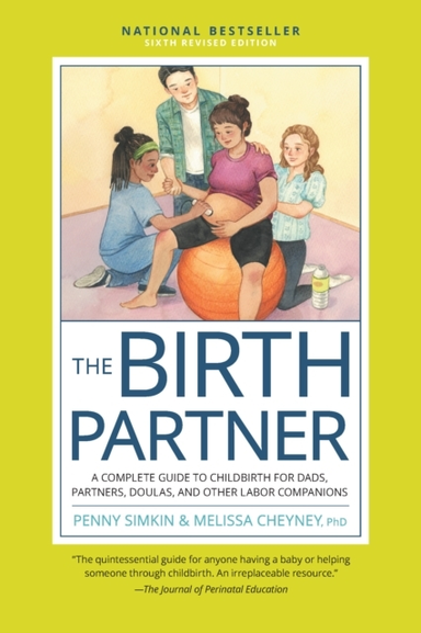 The Birth Partner, Sixth Revised Edition A Complete Guide To