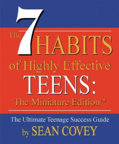 The 7 Habits Of Highly Effective Teens