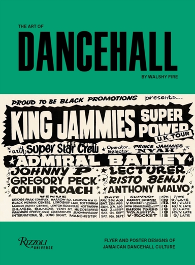The Art Of Dancehall Posters And Flyers Of Soundsystem Cultu