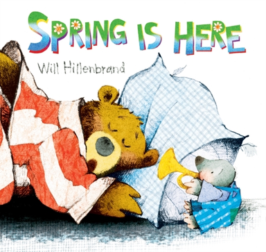 Spring Is Here A Bear And Mole Story