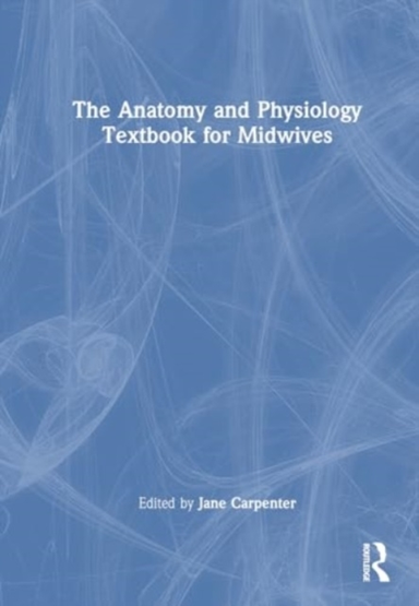 The Anatomy And Physiology Textbook For Midwives