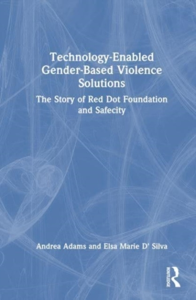 Technology-Enabled Gender-Based Violence Solutions The Story