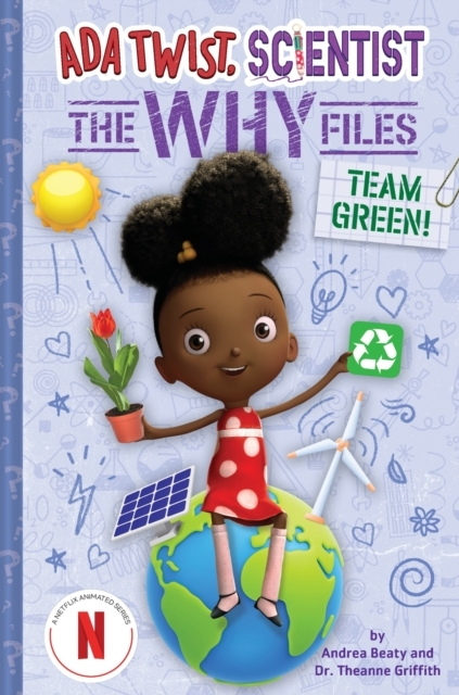 Team Green! Ada Twist, Scientist: The Why Files #6