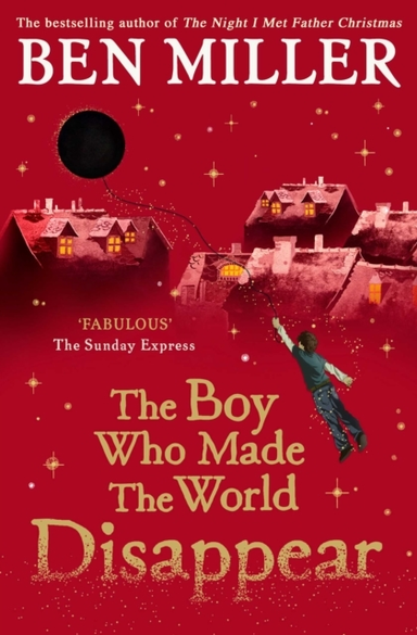 THE BOY WHO MADE THE WORLD DISAPPEAR AN EPIC TIME-TRAVEL ADV