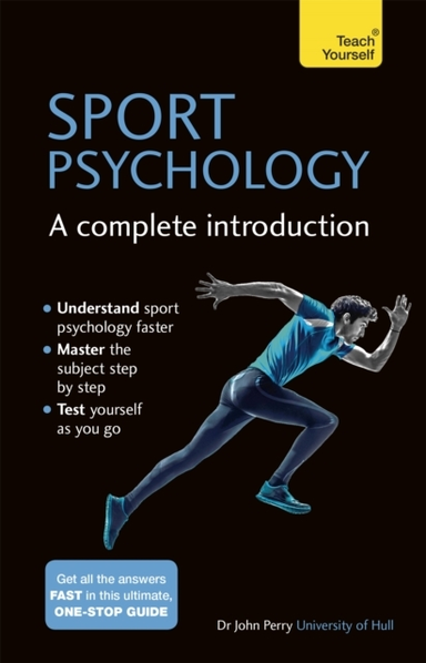 SPORT PSYCHOLOGY: A COMPLETE INTRODUCTION
