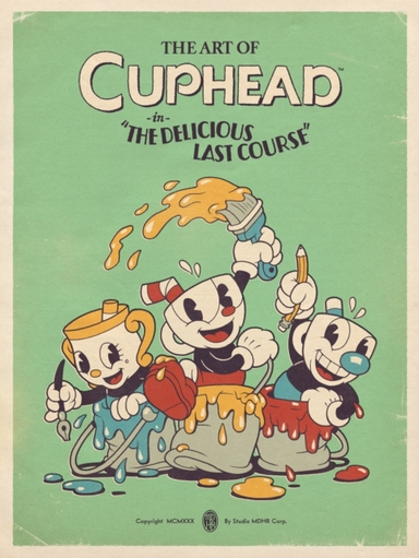 THE ART OF CUPHEAD: THE DELICIOUS LAST COURSE