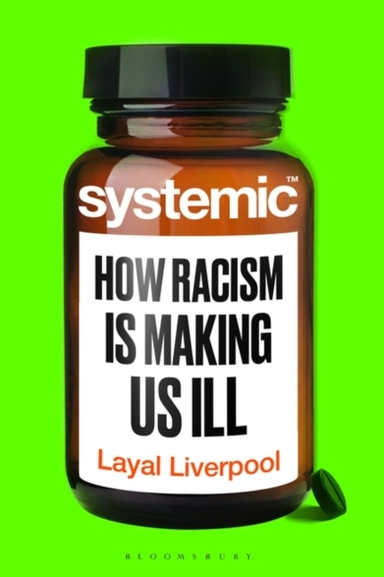 SYSTEMIC HOW RACISM HARMS HEALTH – AND WHAT WE CAN DO ABOUT
