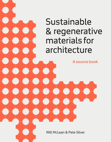 SUSTAINABLE AND REGENERATIVE MATERIALS FOR ARCHITECTURE A SO